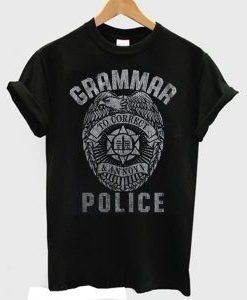Grammar Police Quote T Shirt
