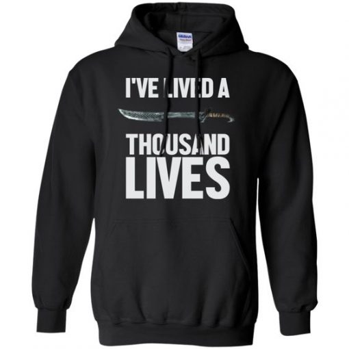 I've Lived A Thousand Lives Hoodie