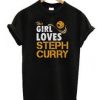 This girl Loves Steph Curry T Shirt