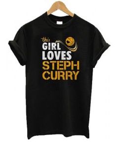 This girl Loves Steph Curry T Shirt