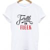 Faith On Fleek Font T Shirt