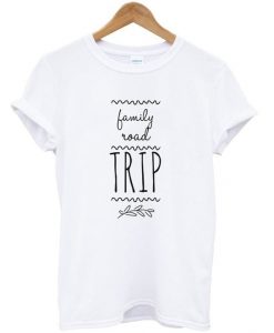 Family Road Trip T Shirt