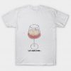 Lets Make Some Sangria Wine t Shirt