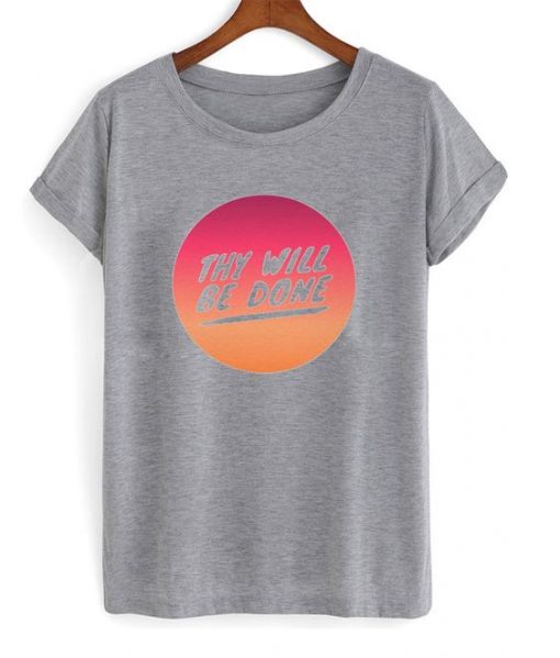 Thy Will Be Done Graphic T Shirt