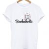 Bookaholic Unisex T Shirt