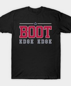 Boot Edge Edge Font T Shirt