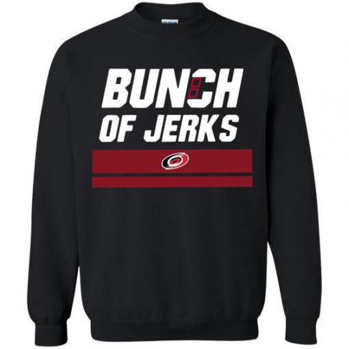 Bunch Of Jerks Sweatshirt