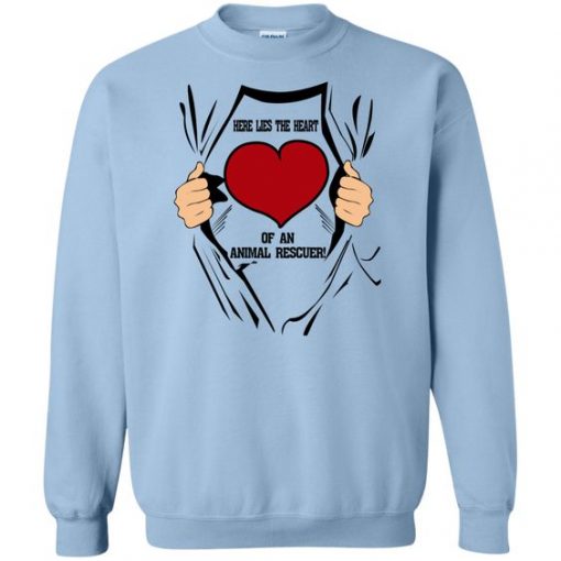 Here Lies The Heart of Animal Rescuer Sweatshirt