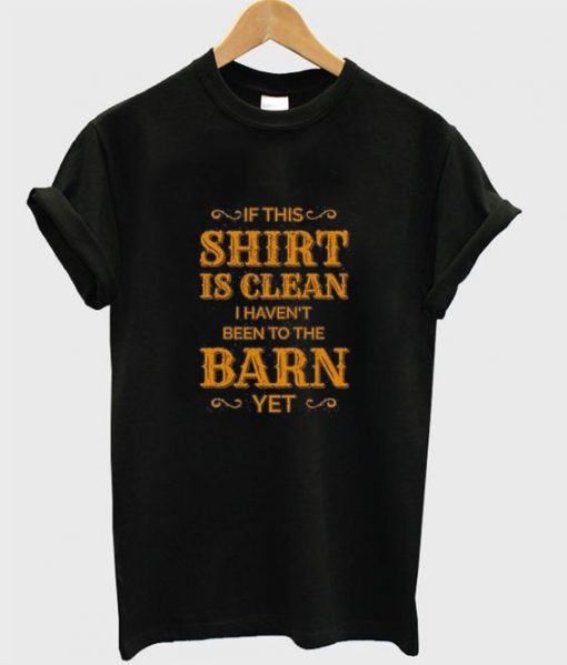 If This shirt is clean t-shirt