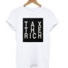 Tax The Rich T shirt