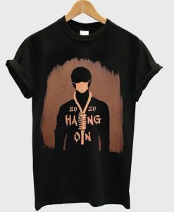 2020 Hang On Graphic T Shirt