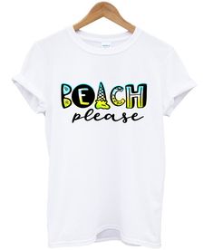 Beach Please graphic T Shirt