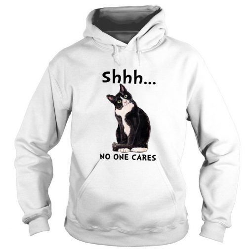Black Cat Shhh No One Cares Hoodie