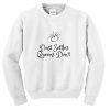 Dust Settles Queens Don't sweatshirt