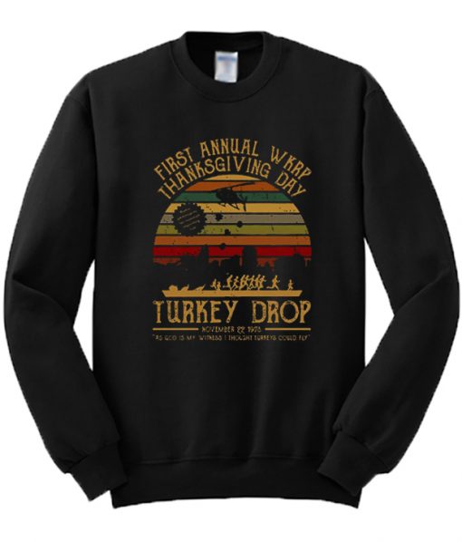 First Annual WKRP Thanksgiving Day Sweatshirt
