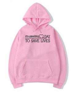 It's A Beautiful Day To Save Lives Pullover Hoodie