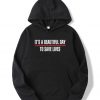 It's A Beautiful Day To Save Lives Hoodie Black