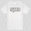 Sleep All Day Blog All Night T shirt
