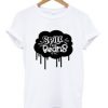 Spill The Beans Dripped Font T shirt