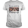 The One With All The Thanksgivings Hogwarts T Shirt