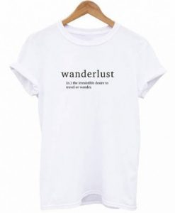 Wanderlust Definition T Shirt