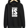 Wicked Is Good Slogan Hoodie