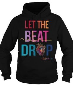 Adenosine Let The Beat Drop Hoodie