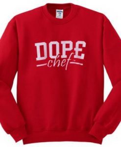 Dope Chef Crewneck Sweatshirt