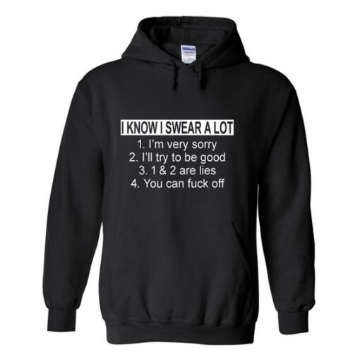 I Know I Swear A Llot Quote Hoodie