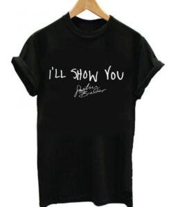 I’ll Show You Justin Bieber T Shirt