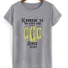 Knockin’ ya On Your Ass Since 2020 T Shirt