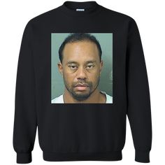 Tiger Woods Mugshot Sweatshirt