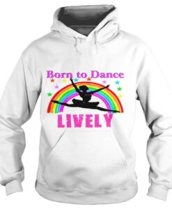 Born To Dance Lively Graphic hoodie