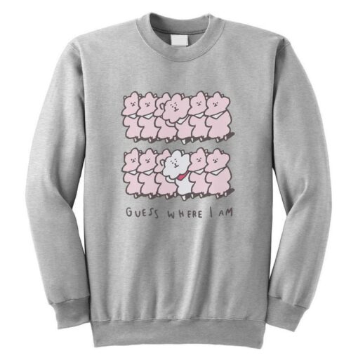 Guess Where I am RJ BT21 Sweatshirt
