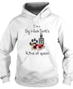 Is A Dog And Jack Daniel's Kind Of Queen hoodie