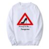 Proud To Be Dangerous High Heel Sweatshirt