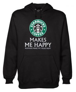 Starbuck Coffee Make me Happy hoodie
