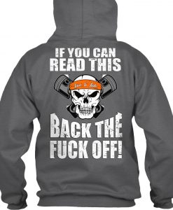 If You Can Read This Back the Fuck off hoodie
