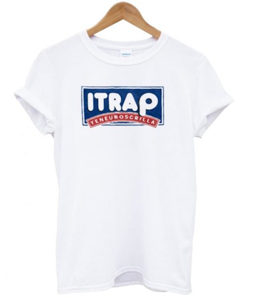 Itrap Yeneuroscrilla T Shirt