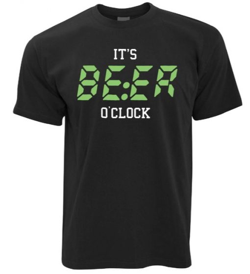 It's Beer O Clock T Shirt