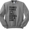shameless cast name Sweatshirt