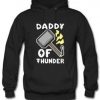 Daddy Of Thunder Hoodie