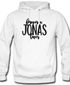 Forever A Jonas Lover Hoodie