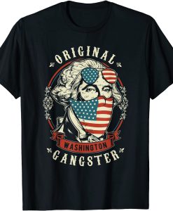 George Washington Original gangster T Shirt