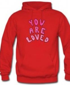 You Are Loved Hoodie Pullover