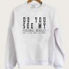 Do You see my personal bubble sweatshirt