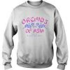 Orchids of Asia Sweatshirt