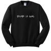 Grunge Is Dead Crewneck Sweatshirt