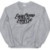 Easy Come Easy go sweaterrrrrr