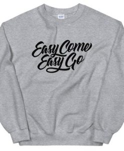 Easy Come Easy go sweaterrrrrr